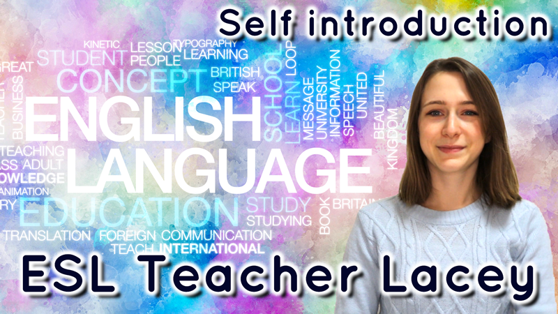 English Teacher Lacey | Self introduction - Eigo Love English