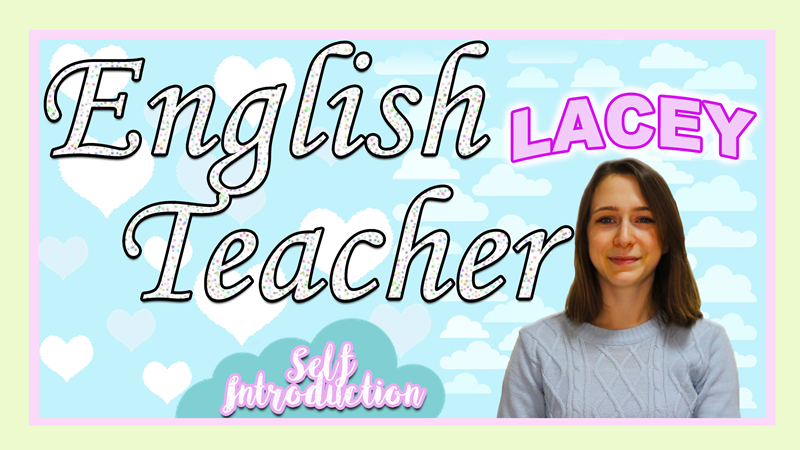 Self introduction by English teacher Lacey